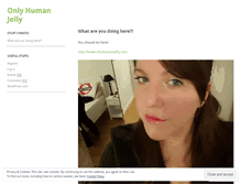 Tablet Screenshot of onlyhumanjelly.wordpress.com