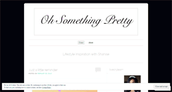 Desktop Screenshot of ohsomethingpretty.wordpress.com