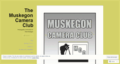 Desktop Screenshot of muskegoncameraclub.wordpress.com