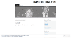 Desktop Screenshot of ikindoflikeyou.wordpress.com