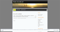 Desktop Screenshot of eraseunasolavez.wordpress.com
