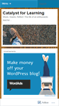 Mobile Screenshot of catalystforlearning.wordpress.com