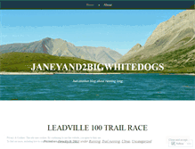 Tablet Screenshot of janeyand2bigwhitedogs.wordpress.com