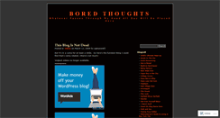 Desktop Screenshot of boredthoughts.wordpress.com