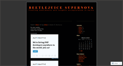 Desktop Screenshot of beetlejuicesupernova.wordpress.com