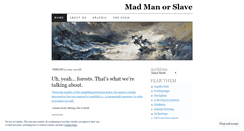 Desktop Screenshot of madmanorslave.wordpress.com