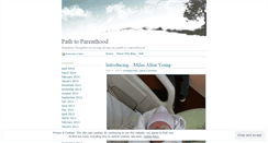 Desktop Screenshot of pathtoparenthood.wordpress.com