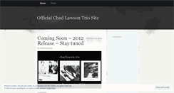 Desktop Screenshot of chadlawsontrio.wordpress.com