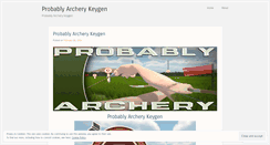 Desktop Screenshot of probablyarcherykeygen.wordpress.com