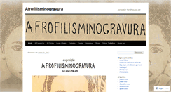 Desktop Screenshot of afrofilisminogravura.wordpress.com