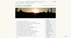 Desktop Screenshot of cuandoyanadaimporte.wordpress.com