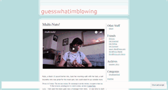 Desktop Screenshot of guesswhatimblowing.wordpress.com