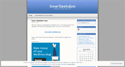 Desktop Screenshot of innergeekdom.wordpress.com