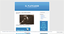 Desktop Screenshot of elplaticador.wordpress.com