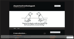 Desktop Screenshot of dispatchesfromthedogpark.wordpress.com