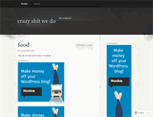 Tablet Screenshot of crazyshitwedo.wordpress.com