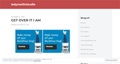 Desktop Screenshot of ladymatik1studio.wordpress.com