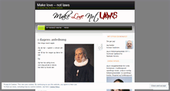 Desktop Screenshot of makelovenotlaws.wordpress.com