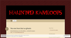 Desktop Screenshot of hauntedkamloops.wordpress.com