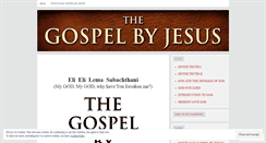 Desktop Screenshot of gospelbyjesus.wordpress.com