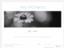 Tablet Screenshot of keymomentsmom.wordpress.com