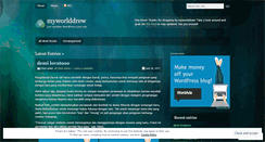 Desktop Screenshot of myworlddrew.wordpress.com