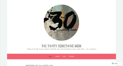 Desktop Screenshot of 30somethingmom.wordpress.com