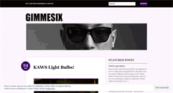 Desktop Screenshot of gimmesix.wordpress.com