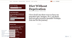 Desktop Screenshot of dietwithoutdeprivation.wordpress.com