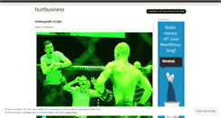 Desktop Screenshot of hurtbusiness.wordpress.com
