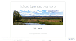 Desktop Screenshot of futurefarmerslivehere.wordpress.com