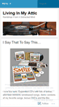 Mobile Screenshot of livinginmyattic.wordpress.com