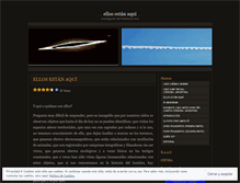 Tablet Screenshot of ellosestanaqui.wordpress.com