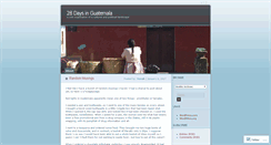 Desktop Screenshot of 28daysinguatemala.wordpress.com