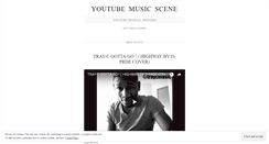 Desktop Screenshot of musicalyoutubescene.wordpress.com