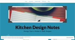 Desktop Screenshot of kitchendesignnotes.wordpress.com