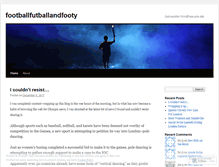 Tablet Screenshot of footballfutballandfooty.wordpress.com