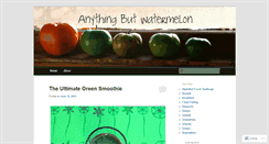 Desktop Screenshot of anythingbutwatermelon.wordpress.com