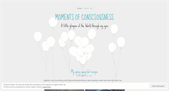 Desktop Screenshot of momentsofconsciousness.wordpress.com