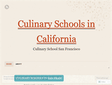 Tablet Screenshot of culinaryschoolsincalifornia.wordpress.com