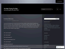 Tablet Screenshot of imnottryingtosay.wordpress.com