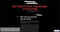 Desktop Screenshot of gettingfitforthezombieapocalypse.wordpress.com