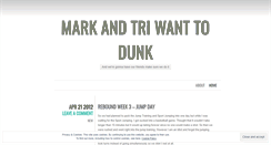 Desktop Screenshot of markandtriwanttodunk.wordpress.com