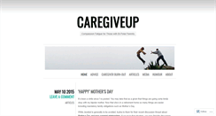 Desktop Screenshot of caregiveup.wordpress.com