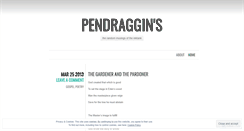 Desktop Screenshot of pendraggins.wordpress.com