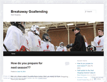 Tablet Screenshot of breakawaygoaltending.wordpress.com