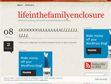 Tablet Screenshot of lifeinthefamilyenclosure.wordpress.com