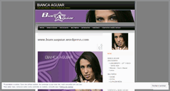 Desktop Screenshot of biancaaguiar.wordpress.com