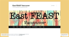 Desktop Screenshot of eastfeastvancouver.wordpress.com