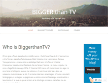 Tablet Screenshot of biggerthantv.wordpress.com